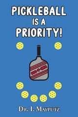 Pickleball is a Priority - Dr. I. Mayputz