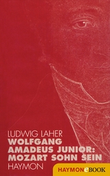 Wolfgang Amadeus Junior: - Ludwig Laher