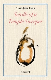 The Scrolls of a Temple Sweeper (Paperback) - John High, Ninso John High