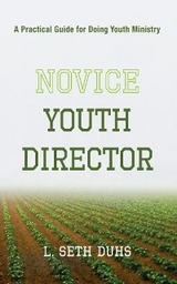 Novice Youth Director - L. Seth Duhs