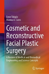 Cosmetic and Reconstructive Facial Plastic Surgery - Emre Tokg&ouml;z, Marina A. Carro