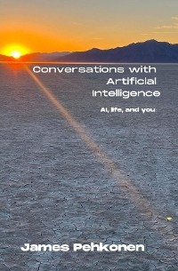 Conversations with Artificial Intelligence - James Pehkonen