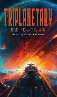 Triplanetary - E. E. "Doc" Smith
