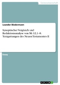 Synoptischer Vergleich und Redaktionsanalyse von Mt 12,1–8. Textgattungen des Neuen Testamentes II