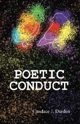 Poetic Conduct - Candace J. Durden