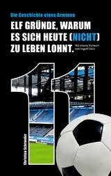 Elf Gr&uuml;nde, warum es sich heute (nicht) zu leben lohnt - Christian Schroeder