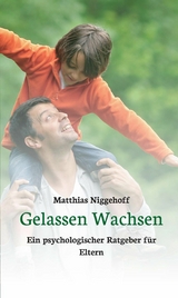 Gelassen Wachsen -  Matthias Niggehoff