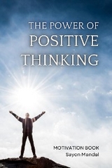 The Power of Positive Thinking - Sayon Mandal