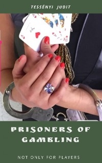 Prisoners of Gambling