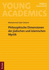 Philosophische Dimensionen der j&uuml;dischen und islamischen Mystik - Mohammed Sabir Seleem