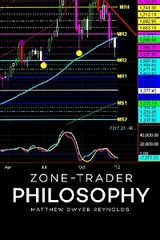 Zone-Trader Philosophy - Matthew Dwyer Reynolds