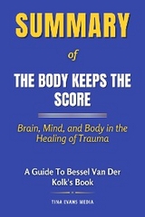 Summary of The Body Keeps the Score - Tina Evans