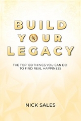 Build Your Legacy - Nick Sales