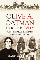 Olive A. Oatman - Sharlot Mabridth Hall