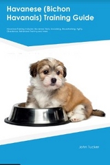 Havanese (Bichon Havanais) Training Guide Havanese Training Includes - John Tucker