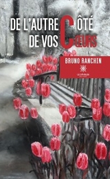 De l&rsquo;autre c&ocirc;t&eacute; de vos c&oelig;urs - Bruno Ranchin