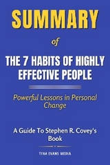 Summary of The 7 Habits of Highly Effective People - Tina Evans
