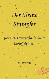 Der Kleine Stampfer -  M. Wonne