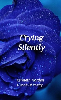 Crying Silently - Kenneth Harden