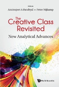 CREATIVE CLASS REVISITED, THE:NEW ANALYTICAL ADVANCES