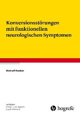 Konversionsst&ouml;rungen mit funktionellen neurologischen Symptomen - Meinolf Noeker