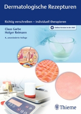 Dermatologische Rezepturen -  Claus Garbe,  Holger Reimann