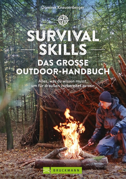 Survival Skills &ndash; Das gro&szlig;e Outdoor-Handbuch - Dominik Knausenberger