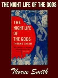 Night Life of the Gods -  Thorne Smith