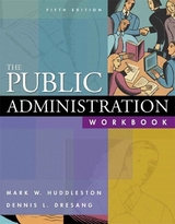 The Public Administration Workbook - Dresang, Dennis L.; Huddleston, Mark W