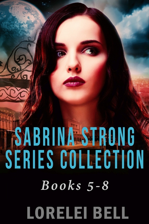 Sabrina Strong Series Collection - Books 5-8 -  Lorelei Bell