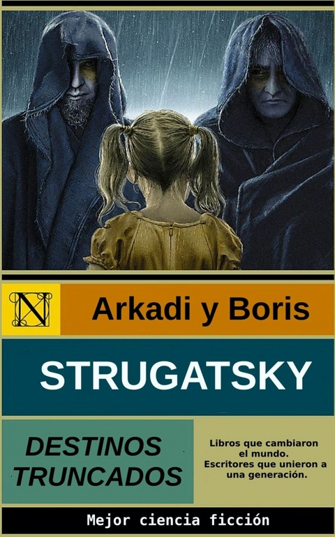 Destinos Truncados -  Arkadi Strugatsky,  Boris Strugatsky