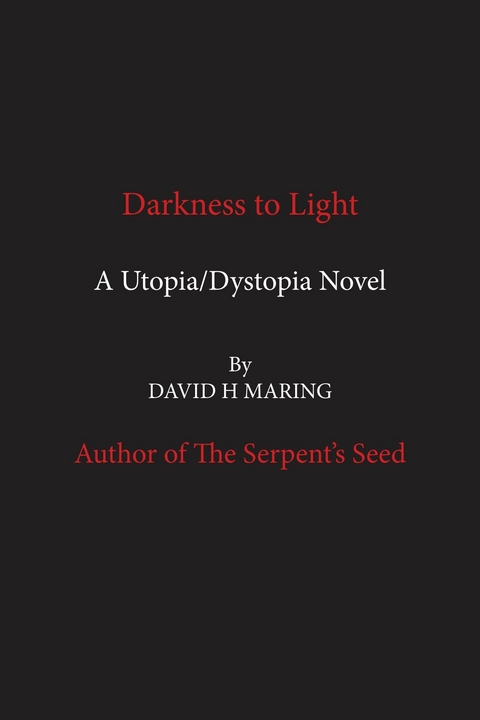 Darkness to Light -  David H. Maring
