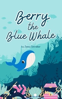 Berry the Blue Whale