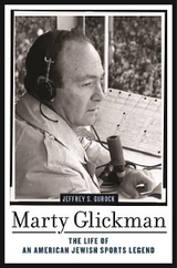 Marty Glickman - Jeffrey S. Gurock