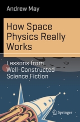 How Space Physics Really Works -  Andrew May
