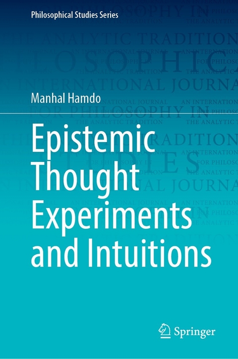 Epistemic Thought Experiments and Intuitions -  Manhal Hamdo