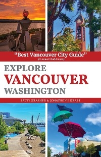 Explore Vancouver Washington