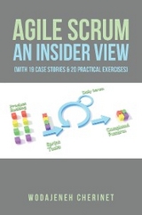 Agile Scrum An Insider View - Wodajeneh Cherinet