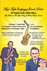 My Hard Life Lived Well - K. Alexander Kardos