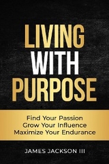 Living with Purpose - James Jackson
