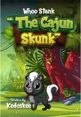WHOO STANK THE CAJUN SKUNK - Kedoskee .