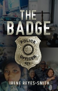 The Badge - Irene Reyes-Smith