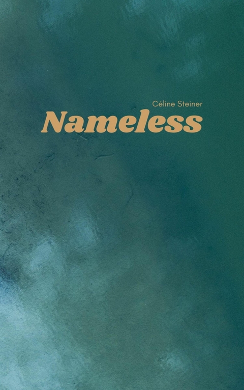 Nameless - C&eacute;line Steiner