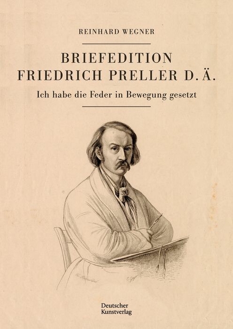 Briefedition Friedrich Preller d. Ä. -  Reinhard Wegner