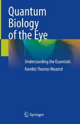 Quantum Biology of the Eye - Kambiz Thomas Moazed