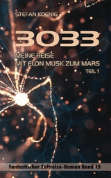 3033 - Meine Reise mit Elon Musk zum Mars -  Stefan Koenig
