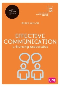 Effective Communication for Nursing Associates -  Kerry Welch