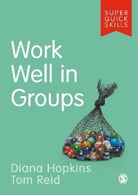 Work Well in Groups -  Diana Hopkins,  Tom Reid