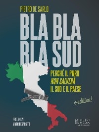 Bla bla bla Sud. - Pietro De Sarlo