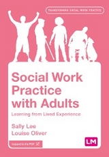 Social Work Practice with Adults - Sally Lee, Louise Oliver